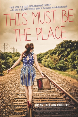 This Must Be the Place - Rodgers, Susan Jackson