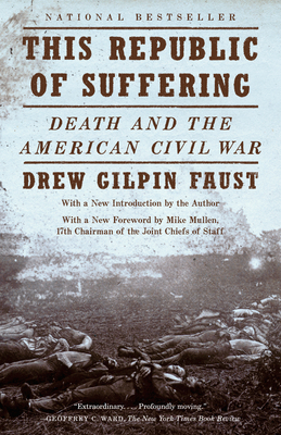 This Republic of Suffering: Death and the American Civil War (National Book Award Finalist) - Faust, Drew Gilpin