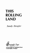 This Rolling Land #30