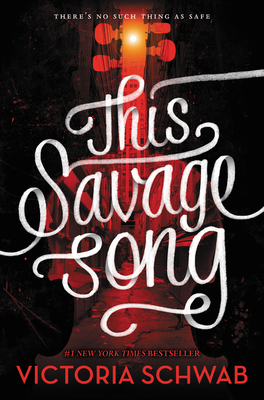This Savage Song - Schwab, V E