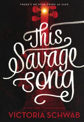 This Savage Song - Schwab, Victoria