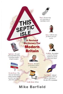 This Septic Isle: A revised dictionary for modern Britain - Barfield, Mike