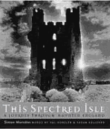 This Spectred Isle: A Journey Through Haunted England