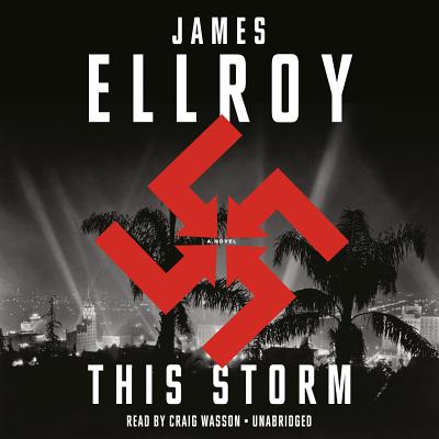 This Storm - Ellroy, James, and Wasson, Craig (Read by)