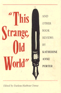 This Strange, Old World and Other Book Reviews