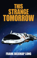 This strange tomorrow