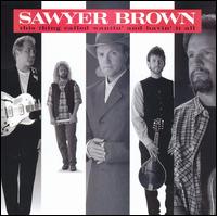 This Thing Called Wantin' and Havin' It All - Sawyer Brown