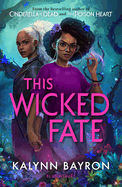 This Wicked Fate: from the author of the TikTok sensation Cinderella is Dead