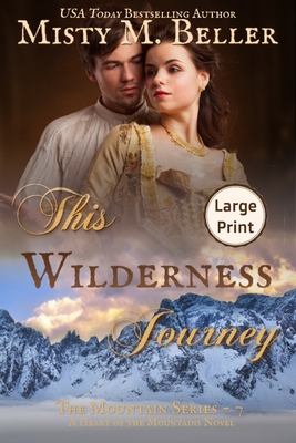 This Wilderness Journey - Beller, Misty M