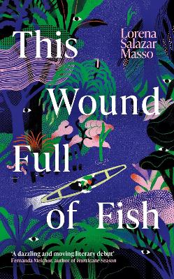 This Wound Full of Fish - Masso, Lorena Salazar