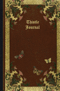 Thistle Journal: Illustrated in gorgeous full colour - 6x9" Personal Journal notebook 40 pages - Matte Paperback