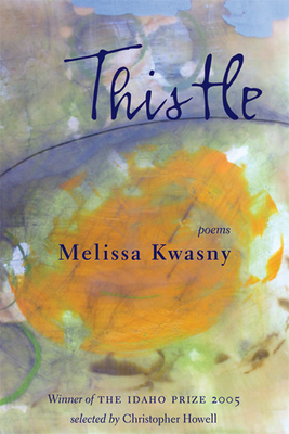 Thistle - Kwasny, Melissa