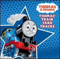 Thomas and Friends: Thomas' Train Yard Tracks - Various Artists