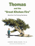 Thomas and the "Great Kitchen Fire": Book One