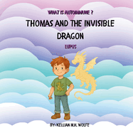 Thomas and the Inivisible Dragon: Lupus