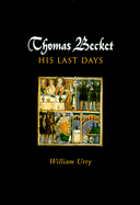 Thomas Becket - Urry, William, and Mayr-Harting, Henry (Foreword by)