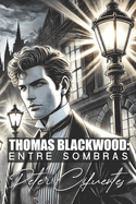 Thomas Blackwood: Entre Sombras