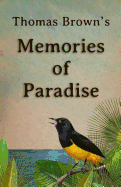 Thomas Brown's Memories Of Paradise