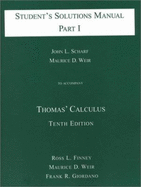 Thomas' Calculus: Student's Solutions Manual: Part 1 - Scharf, John L, and Weir, Maurice D, and Thomas, George B, Jr. (Original Author)