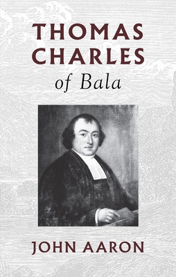 Thomas Charles of Bala - Aaron, John