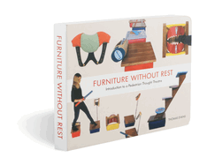 Thomas Evans: Furniture without Rest: Introduction to a Pedestrian Thought Theatre