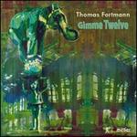 Thomas Fortmann: Gimme Twelve