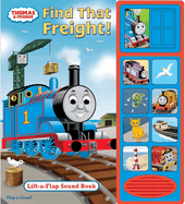 Thomas & Friends: Find That Freight: Lift-A-Flap Sound Book