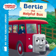 Thomas & Friends: My First Railway Library: Bertie the Helpful Bus