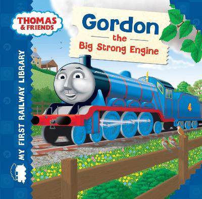 Thomas & Friends: My First Railway Library: Gordon the Big Strong Engine - Farshore