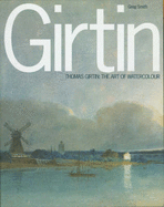 Thomas Girtin and the Art of Watercolour