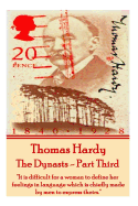 Thomas Hardy - The Dynasts - Part Third: "It Is Difficult for a Woman to Define Her Feelings in Language Which Is Chiefly Made by Men to Express Theirs."