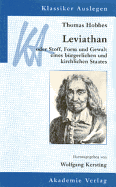 Thomas Hobbes: Leviathan: Oder Stoff, Form Und Gewalt Eines Kirchlichen Und Burgerlichen Staates