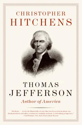 Thomas Jefferson: Author of America - Hitchens, Christopher