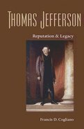 Thomas Jefferson: Reputation and Legacy
