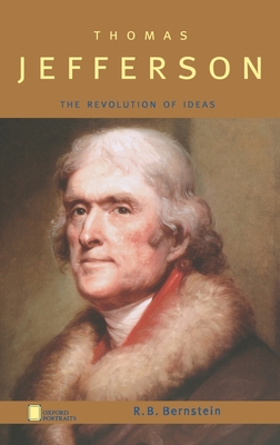 Thomas Jefferson: The Revolution of Ideas - Bernstein, R B