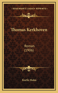 Thomas Kerkhoven: Roman (1906)