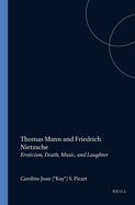 Thomas Mann and Friedrich Nietzsche: Eroticism, Death, Music, and Laughter