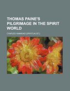Thomas Paine's Pilgrimage in the Spirit World
