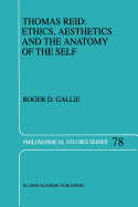 Thomas Reid: Ethics, Aesthetics and the Anatomy of the Self