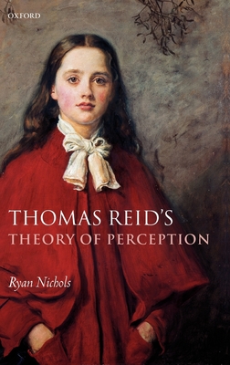 Thomas Reid's Theory of Perception - Nichols, Ryan