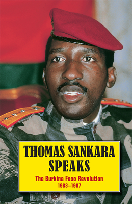 Thomas Sankara Speaks: The Burkina Faso Revolution 1983-1987 - Sankara, Thomas