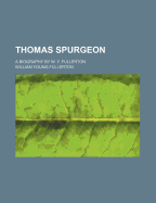 Thomas Spurgeon; A Biography by W. Y. Fullerton