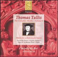 Thomas Tallis: Music for a Reformed Church - Chapelle du Roi (choir, chorus); Alistair Dixon (conductor)