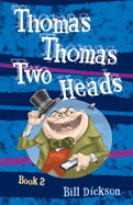 Thomas Thomas Two Heads Book 2