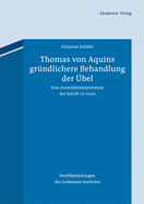 Thomas von Aquins gr?ndlichere Behandlung der ?bel