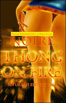 Thong on Fire: An Urban Erotic Tale - Noire