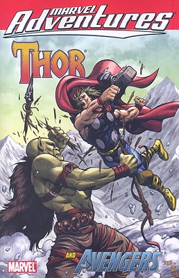Thor and the Avengers - Tobin, Paul, and Dezago, Todd, and Simonson, Louise