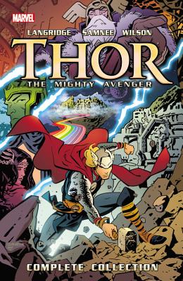 Thor: The Mighty Avenger: The Complete Collection - Langridge, Roger (Text by)
