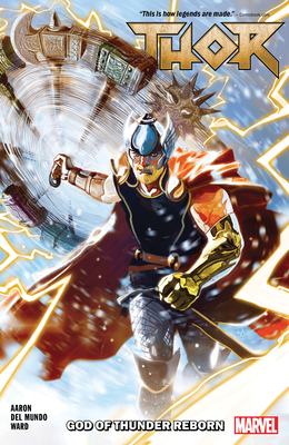 Thor Vol. 1: God of Thunder Reborn - Aaron, Jason