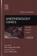 Thoracic Anesthesia, an Issue of Anesthesiology Clinics: Volume 26-2 - Slinger, Peter D, MD, Frcpc